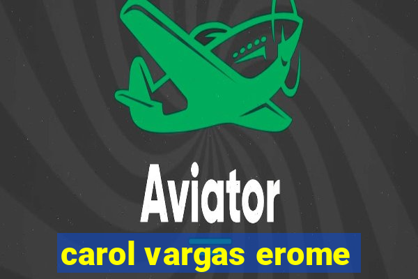 carol vargas erome
